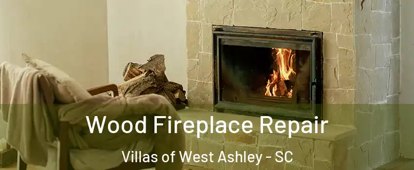 Wood Fireplace Repair Villas of West Ashley - SC