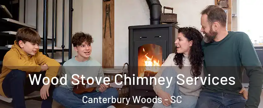 Wood Stove Chimney Services Canterbury Woods - SC