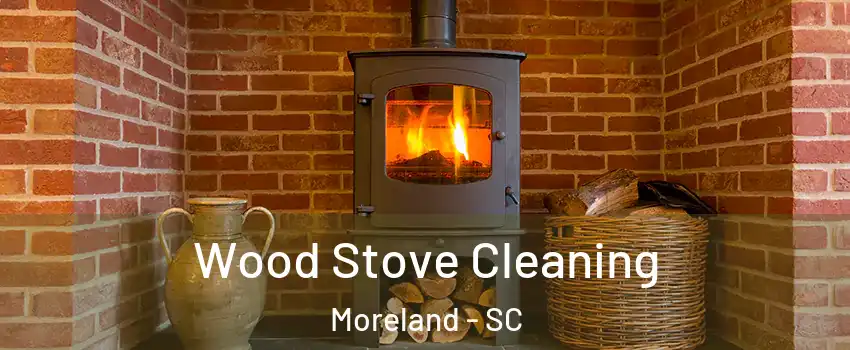 Wood Stove Cleaning Moreland - SC