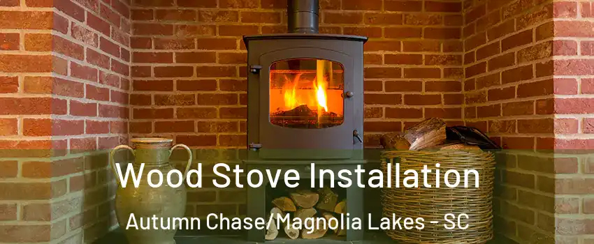 Wood Stove Installation Autumn Chase/Magnolia Lakes - SC