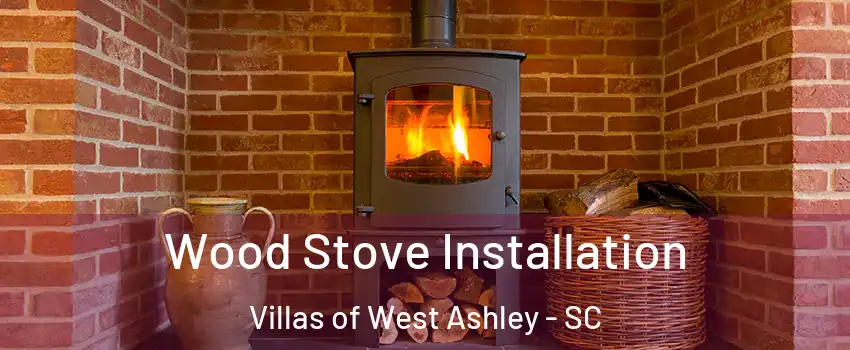 Wood Stove Installation Villas of West Ashley - SC