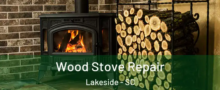 Wood Stove Repair Lakeside - SC