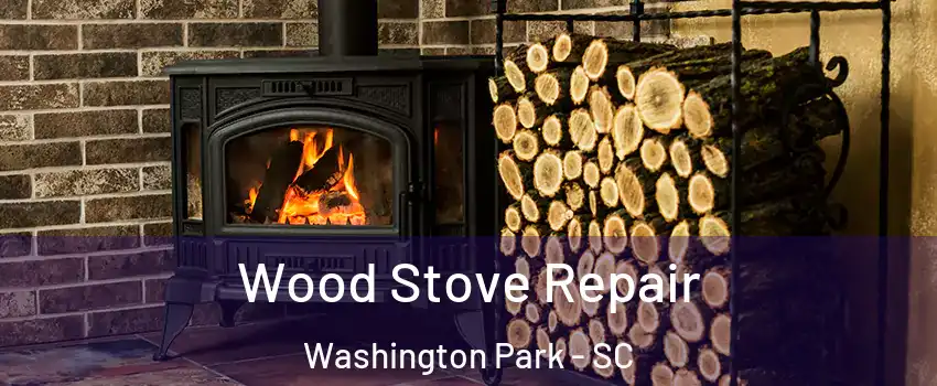 Wood Stove Repair Washington Park - SC